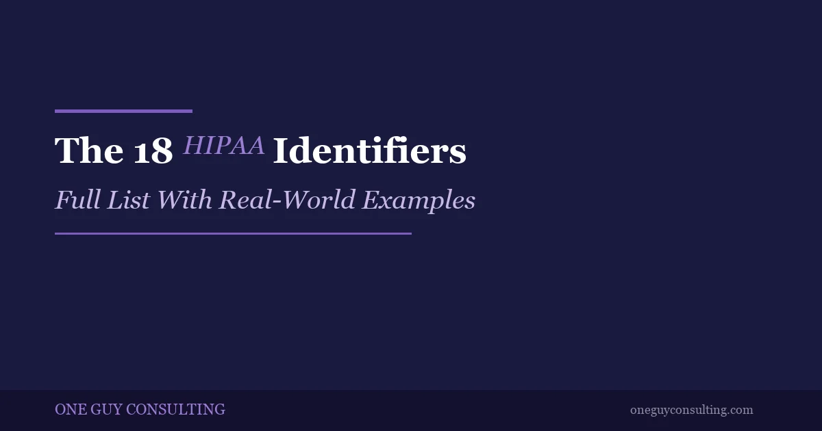The 18 HIPAA identifiers that classify health data as protected health information