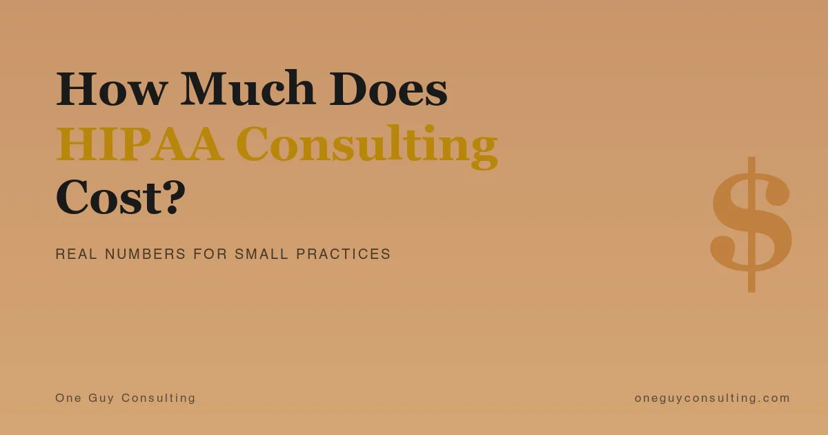 HIPAA consulting cost breakdown for small healthcare practices