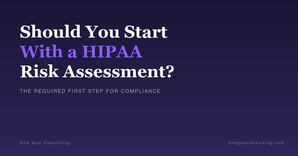 HIPAA security risk assessment as the required first compliance step