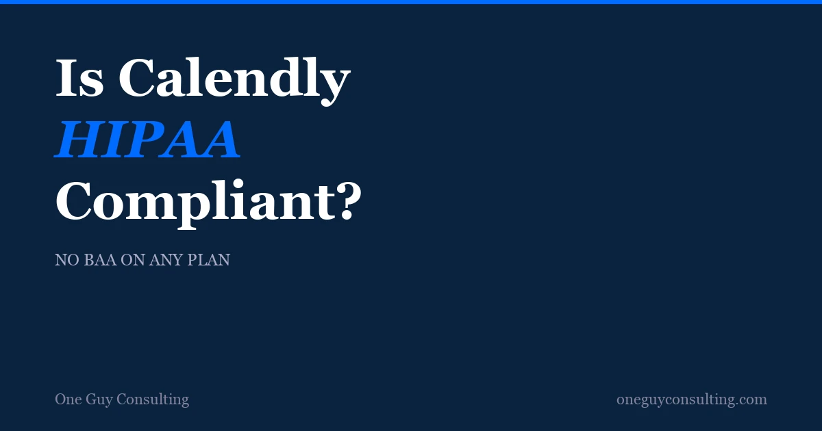 Calendly logo with HIPAA compliance warning showing no BAA available