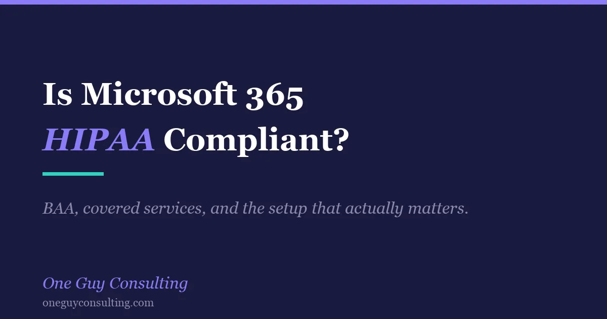 Healthcare administrator configuring Microsoft 365 HIPAA compliance settings, BAA, and email security