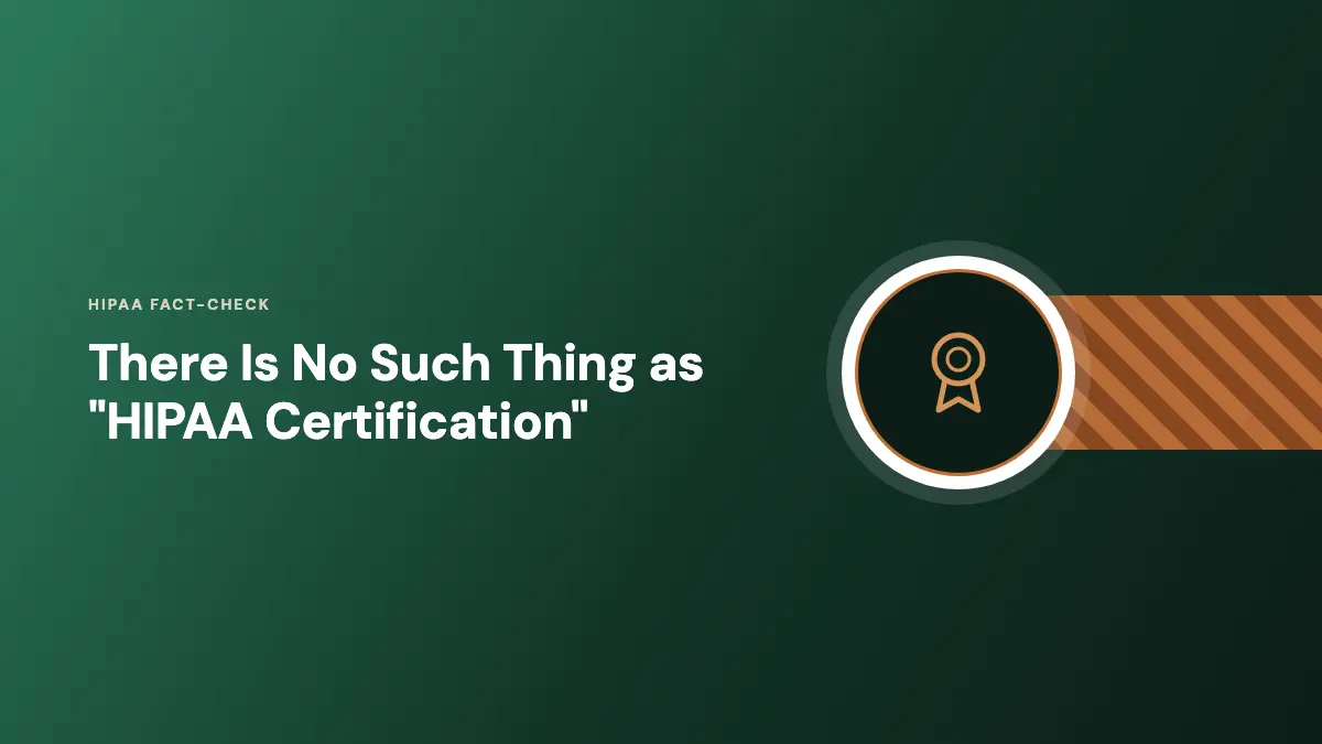 Fact-check graphic: no federal agency certifies HIPAA compliance